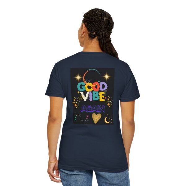 Good Vibes Unisex Garment-Dyed T-Shirt - Festival Ready, Positive Energy - Image 5