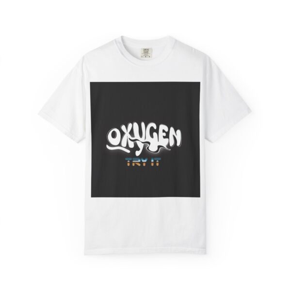 Unisex Garment-Dyed T-Shirt - "Oxygen" Try It Graphic Tee - Image 9