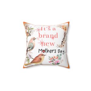 Mother's Day Pillow – "It's a Brand New Mother's Day"