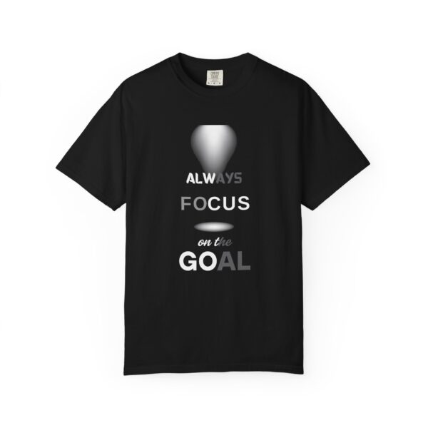 Motivational T-Shirt: Always Focus on the Goal - Image 19