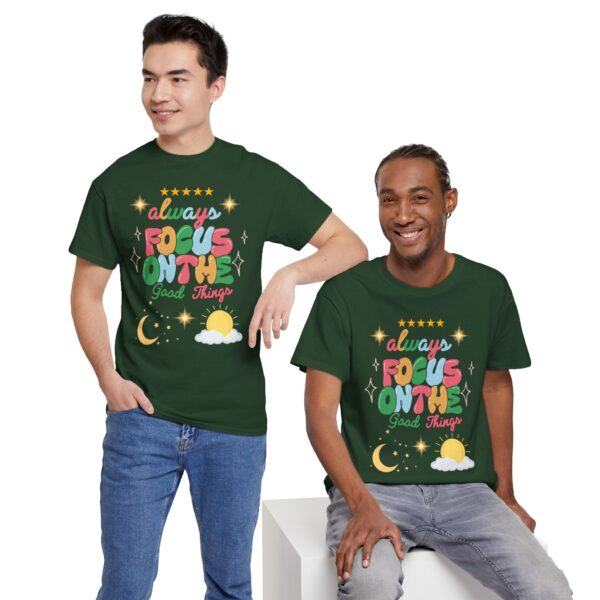 Always Focus on the Good Things Unisex Cotton Tee - Inspirational Graphic T-Shirt - Image 80