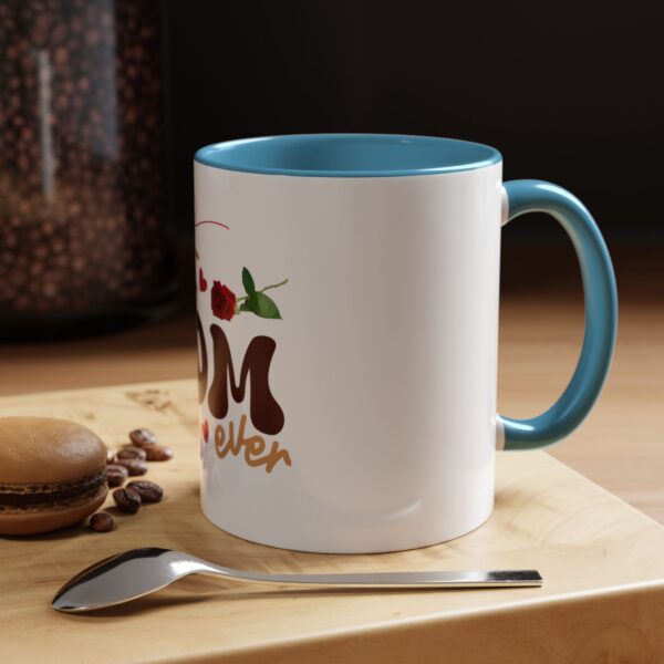 Best Mom Ever Accent Coffee Mug - Perfect Gift for Mother's Day - Image 45