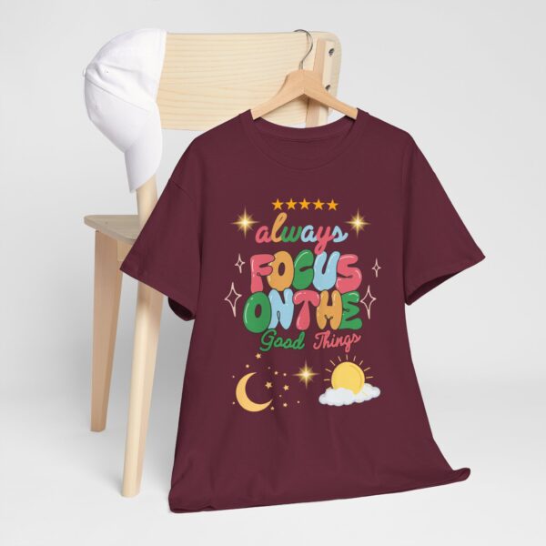 Always Focus on the Good Things Unisex Cotton Tee - Inspirational Graphic T-Shirt - Image 37