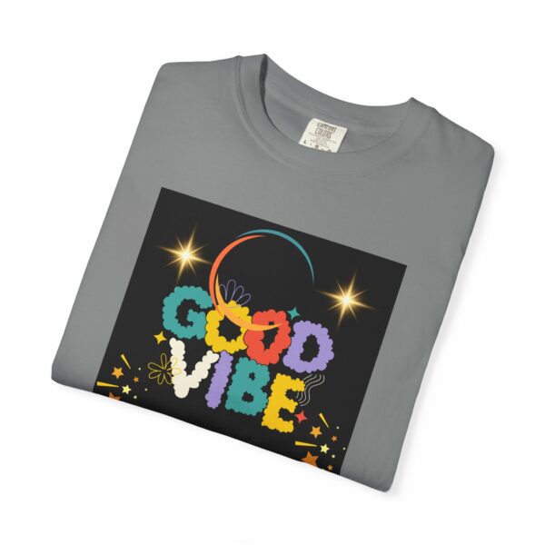 Good Vibes Unisex Garment-Dyed T-Shirt - Festival Ready, Positive Energy - Image 21