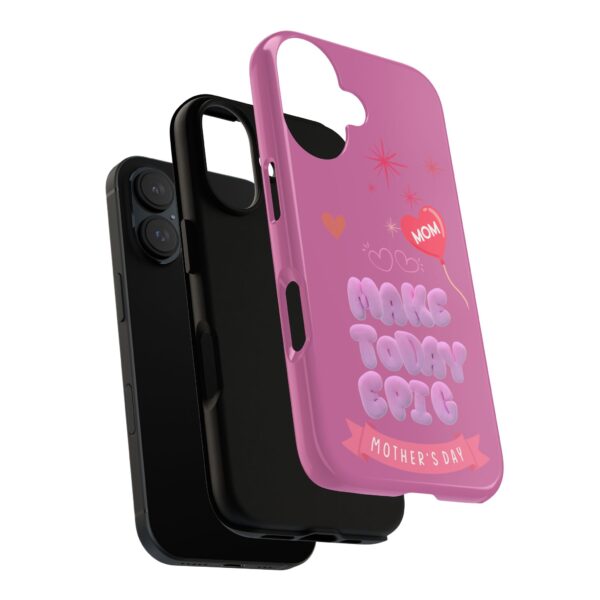 Colorful Mother's Day Phone Case - 'Make Today Epic' Design for Moms - Image 4