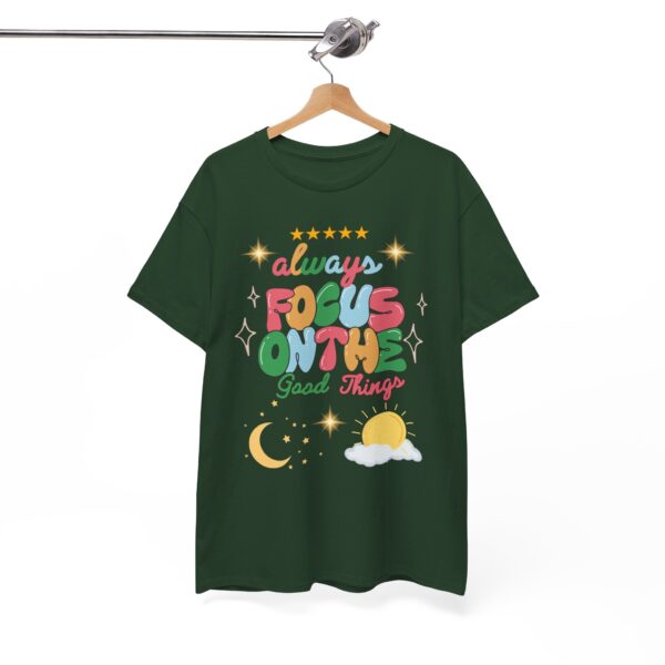 Always Focus on the Good Things Unisex Cotton Tee - Inspirational Graphic T-Shirt - Image 69