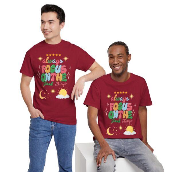 Always Focus on the Good Things Unisex Cotton Tee - Inspirational Graphic T-Shirt - Image 148