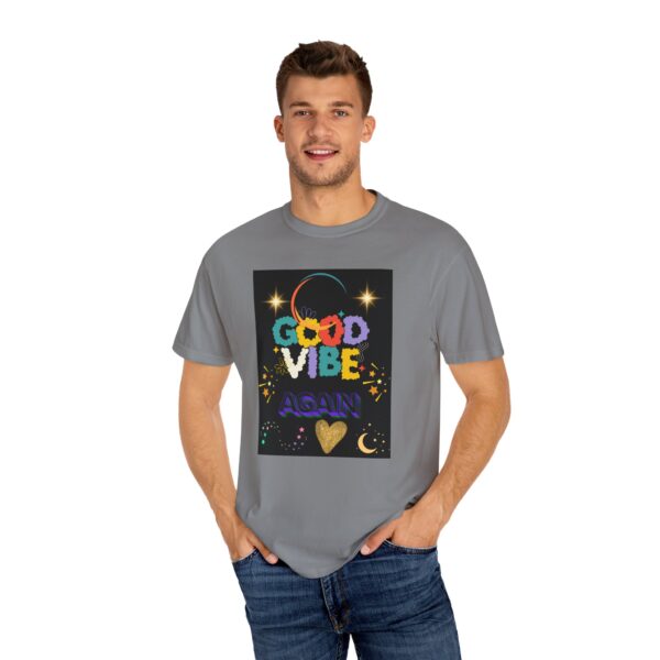 Good Vibes Unisex Garment-Dyed T-Shirt - Festival Ready, Positive Energy - Image 22