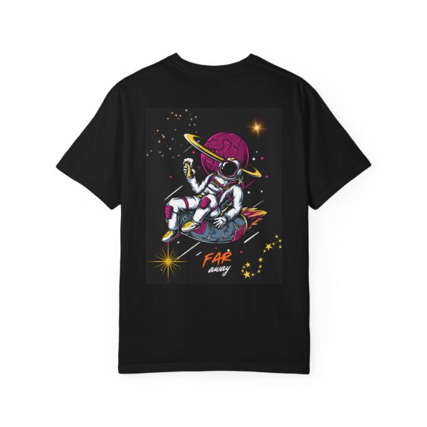 Far Away Astronaut T-Shirt - Garment-Dyed Unisex Tee for Space Lovers - Image 3