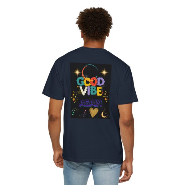 Good Vibes Unisex Garment-Dyed T-Shirt - Festival Ready, Positive Energy - Image 9