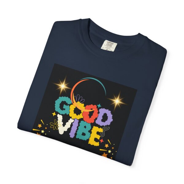 Good Vibes Unisex Garment-Dyed T-Shirt - Festival Ready, Positive Energy - Image 4