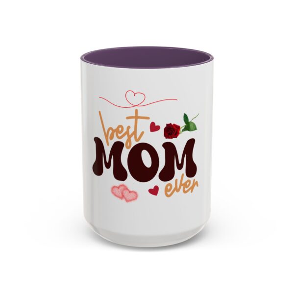 Best Mom Ever Accent Coffee Mug - Perfect Gift for Mother's Day - Image 73