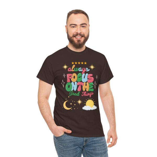 Always Focus on the Good Things Unisex Cotton Tee - Inspirational Graphic T-Shirt - Image 57
