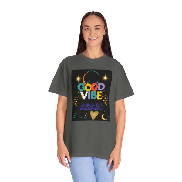 Good Vibes Unisex Garment-Dyed T-Shirt - Festival Ready, Positive Energy - Image 14