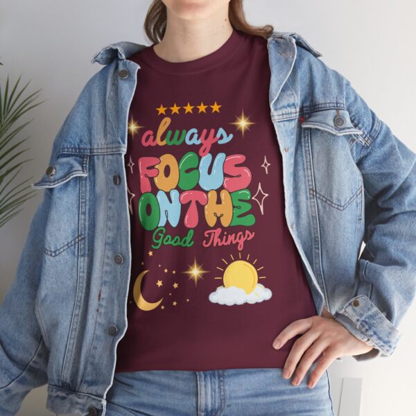 Always Focus on the Good Things Unisex Cotton Tee - Inspirational Graphic T-Shirt - Image 44