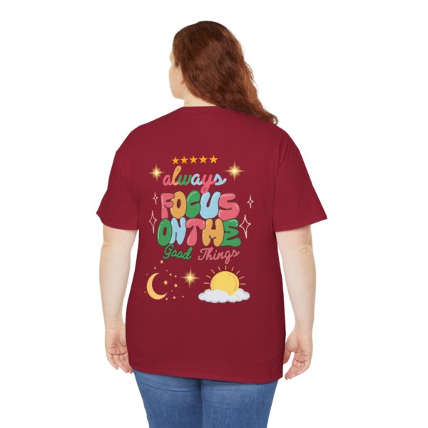 Always Focus on the Good Things Unisex Cotton Tee - Inspirational Graphic T-Shirt - Image 142