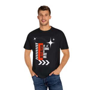 Motivational Unisex Garment-Dyed T-Shirt - 'Quit Talking and Start Doing'