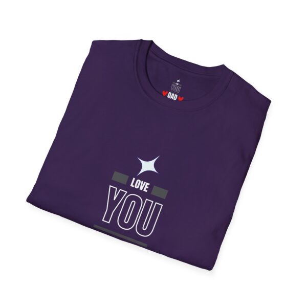 Love You Dad Forever – Father's Day Soft style T-Shirt - Image 28