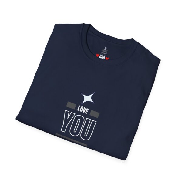 Love You Dad Forever – Father's Day Soft style T-Shirt - Image 22