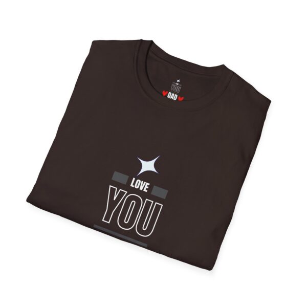Love You Dad Forever – Father's Day Soft style T-Shirt - Image 10