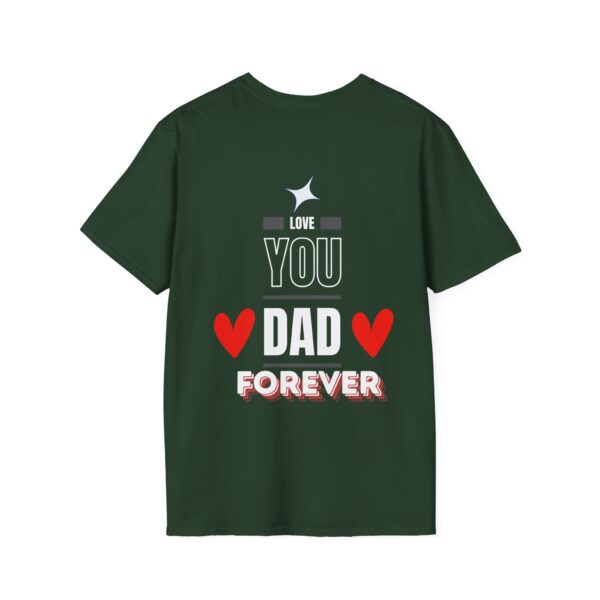 Love You Dad Forever – Father's Day Soft style T-Shirt - Image 14
