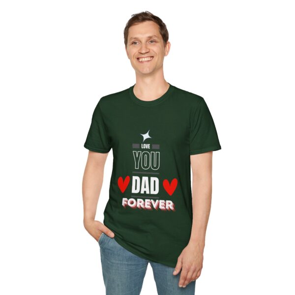 Love You Dad Forever – Father's Day Soft style T-Shirt - Image 17