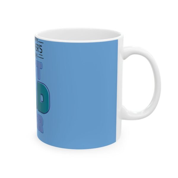 Best Dad Ever Mug – Father’s Day Gift (11oz & 15oz) - Image 5