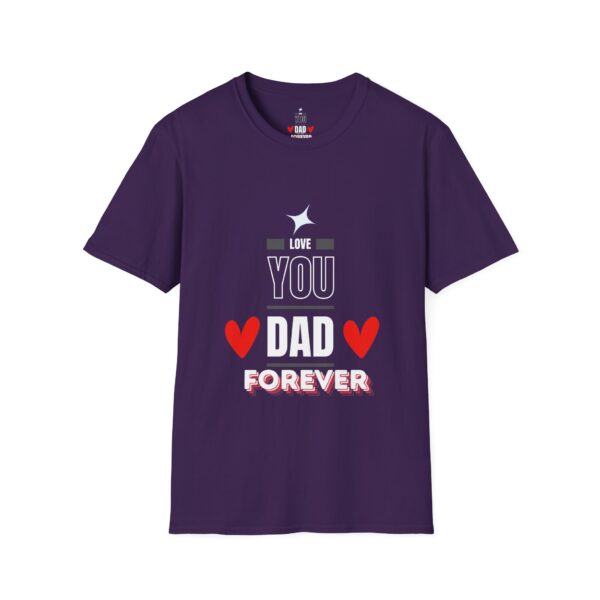 Love You Dad Forever – Father's Day Soft style T-Shirt - Image 25