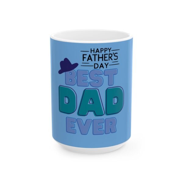 Best Dad Ever Mug – Father’s Day Gift (11oz & 15oz) - Image 11
