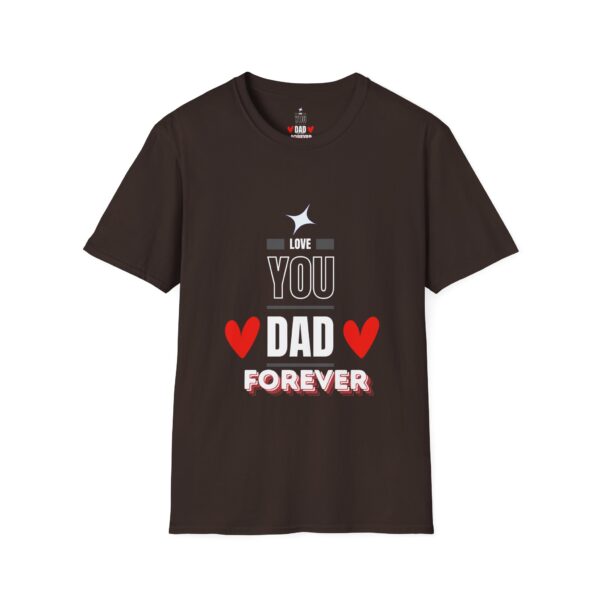 Love You Dad Forever – Father's Day Soft style T-Shirt - Image 7