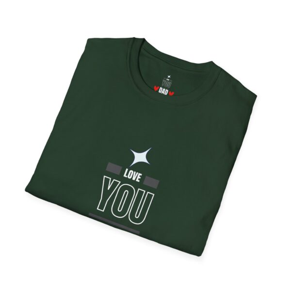 Love You Dad Forever – Father's Day Soft style T-Shirt - Image 16