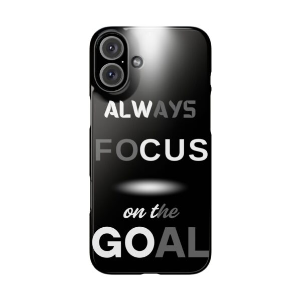 Always Focus on the Goal Slim Phone Case - Motivational Phone Cover for Goal-Seekers - Image 19