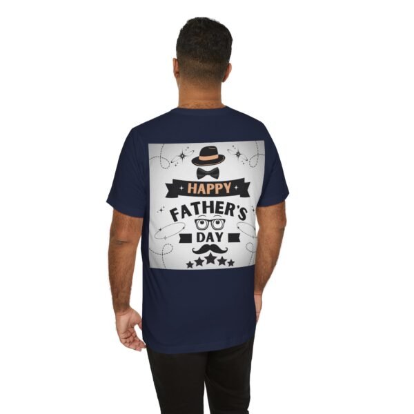 Happy Father's Day Tee – Fun Gift for Dad, Unisex Shirt - Image 36