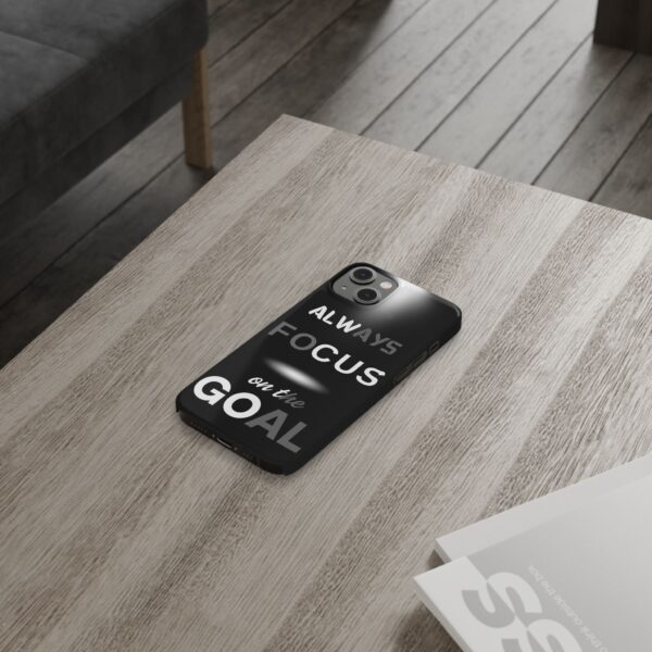 Always Focus on the Goal Slim Phone Case - Motivational Phone Cover for Goal-Seekers - Image 46