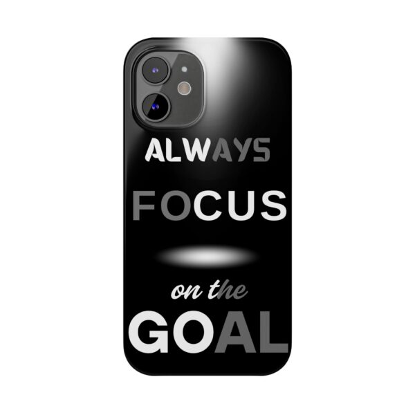 Always Focus on the Goal Slim Phone Case - Motivational Phone Cover for Goal-Seekers - Image 42