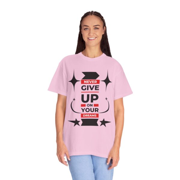 Never Give Up - Motivational Tee for Dreamers & Doers - Image 12