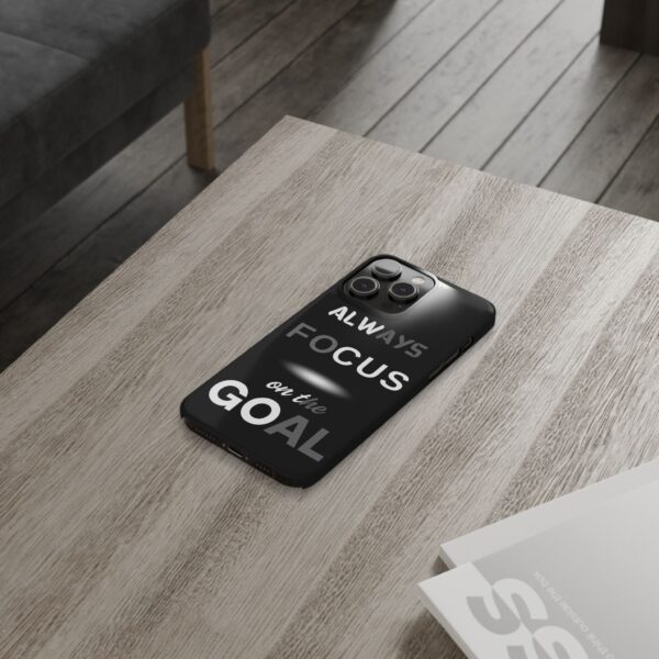 Always Focus on the Goal Slim Phone Case - Motivational Phone Cover for Goal-Seekers - Image 48