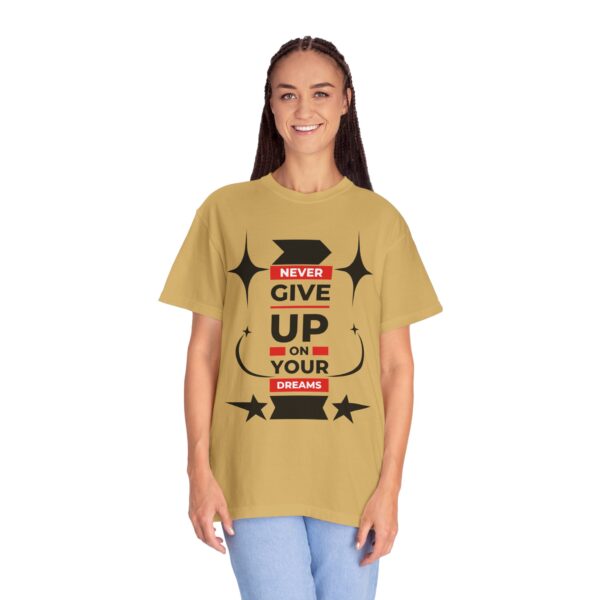 Never Give Up - Motivational Tee for Dreamers & Doers - Image 22