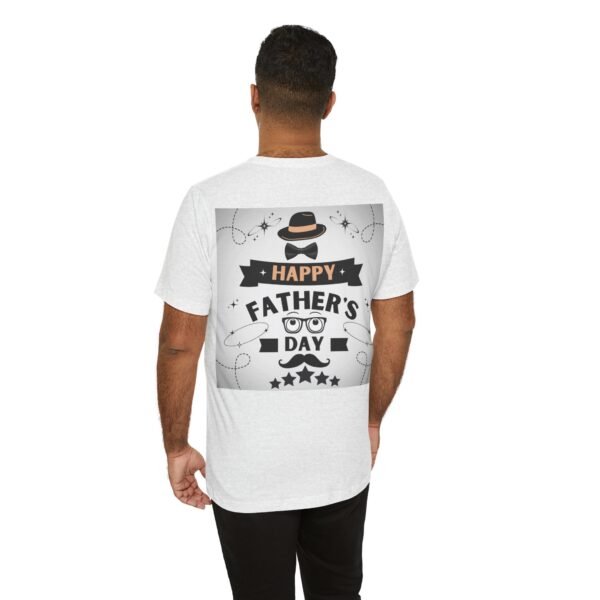 Happy Father's Day Tee – Fun Gift for Dad, Unisex Shirt - Image 5