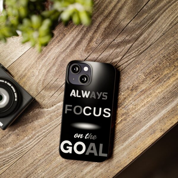 Always Focus on the Goal Slim Phone Case - Motivational Phone Cover for Goal-Seekers - Image 32