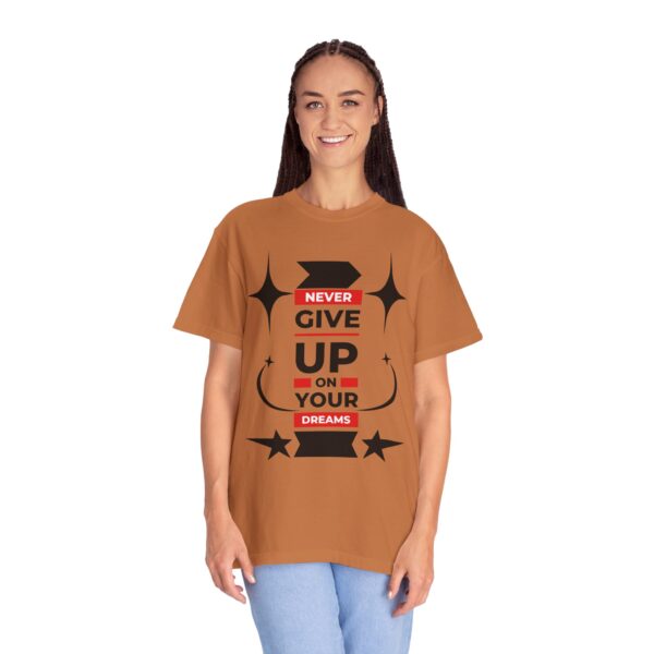 Never Give Up - Motivational Tee for Dreamers & Doers - Image 28