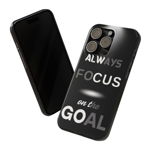 Always Focus on the Goal Slim Phone Case - Motivational Phone Cover for Goal-Seekers - Image 8