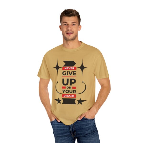 Never Give Up - Motivational Tee for Dreamers & Doers - Image 21