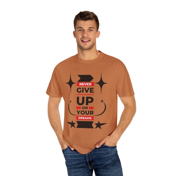 Never Give Up - Motivational Tee for Dreamers & Doers - Image 27