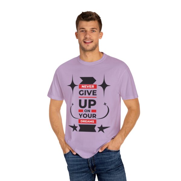 Never Give Up - Motivational Tee for Dreamers & Doers - Image 24