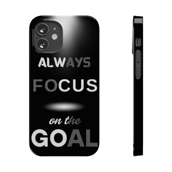 Always Focus on the Goal Slim Phone Case - Motivational Phone Cover for Goal-Seekers - Image 41