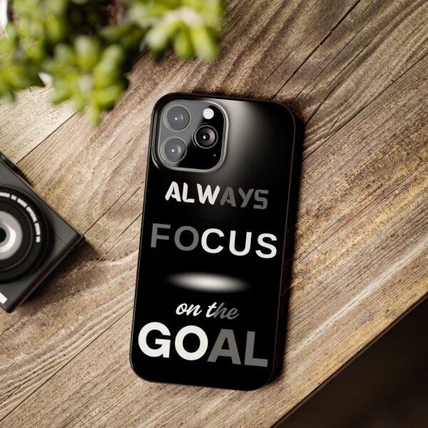 Always Focus on the Goal Slim Phone Case - Motivational Phone Cover for Goal-Seekers - Image 40