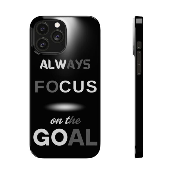 Always Focus on the Goal Slim Phone Case - Motivational Phone Cover for Goal-Seekers - Image 37