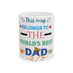 World's Best Dad Ceramic Mug - Perfect Gift for Father's Day, Birthday, Coffee Lover, Personalized Cup, Family Celebrations