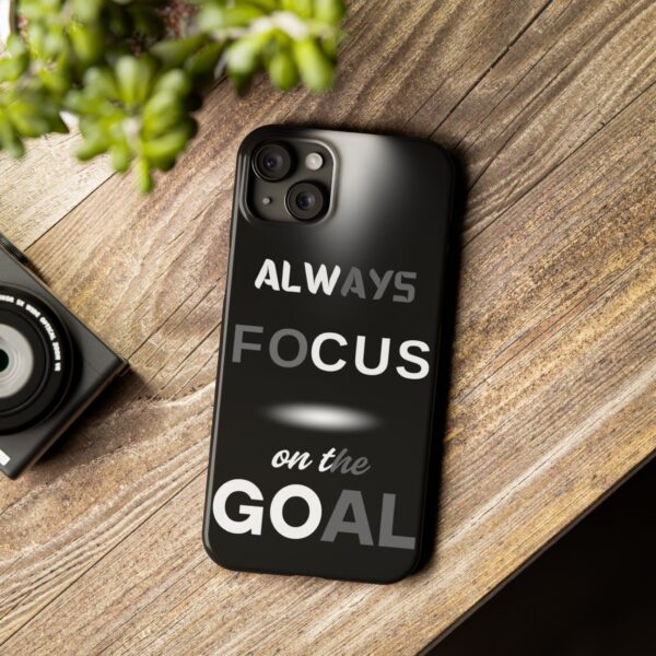 Always Focus on the Goal Slim Phone Case - Motivational Phone Cover for Goal-Seekers - Image 6
